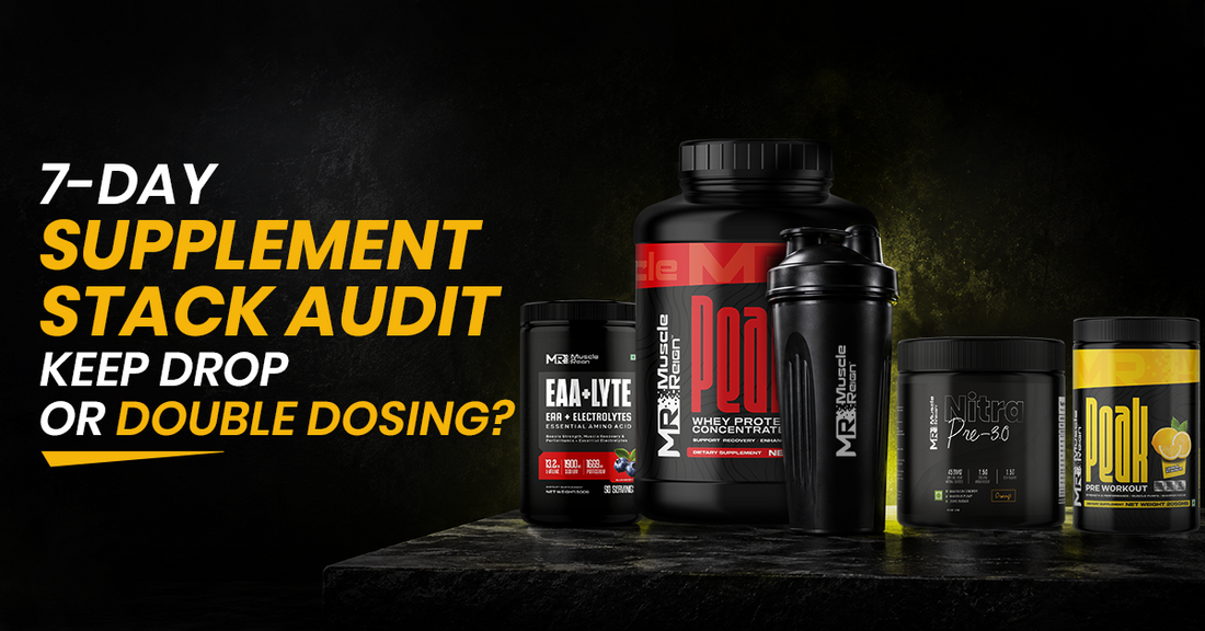 7-Day Supplement Stack Audit: Keep, Drop, or Double-Dosing?