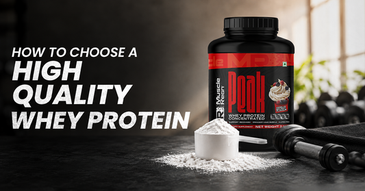 How to Choose a High-Quality Whey Protein