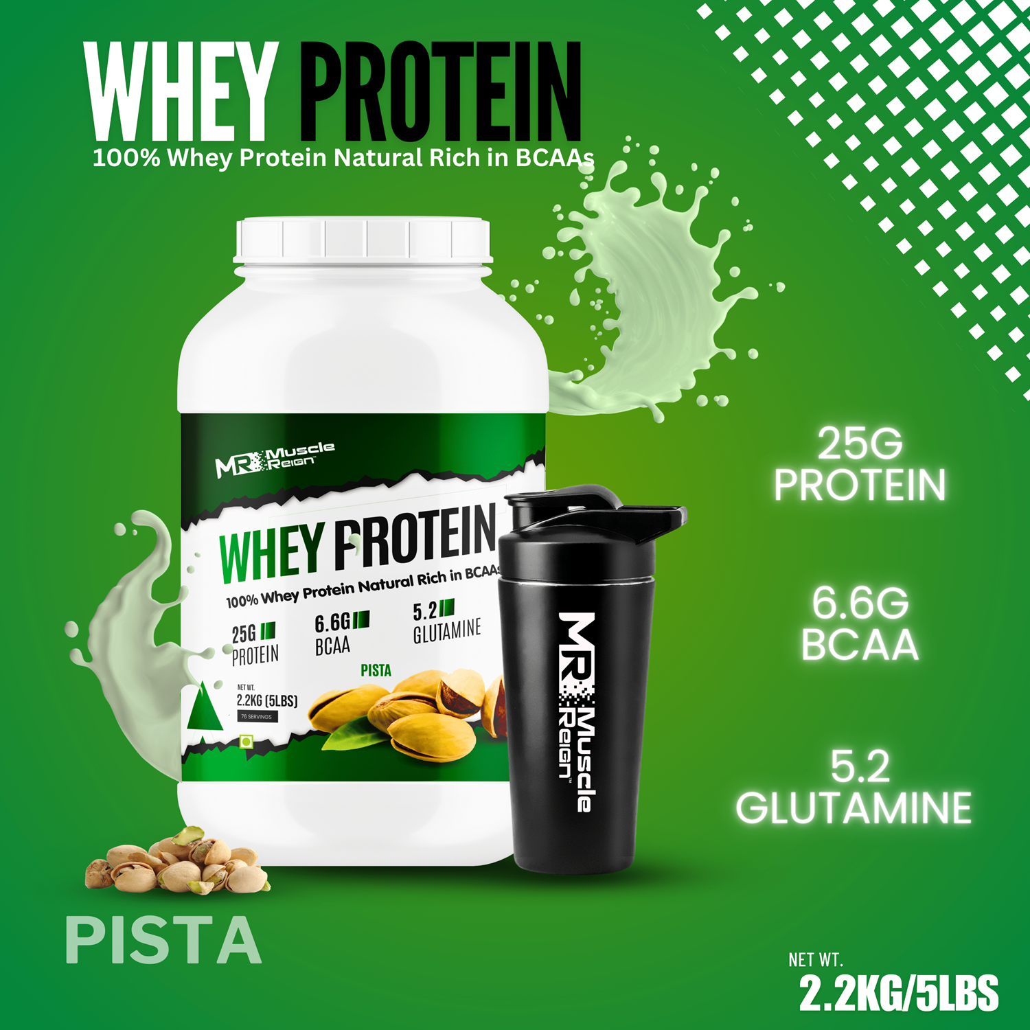 Muscle Reign Whey Protein 2.2kg for muscle gain in Pista flavor with 25g protein and BCAAs